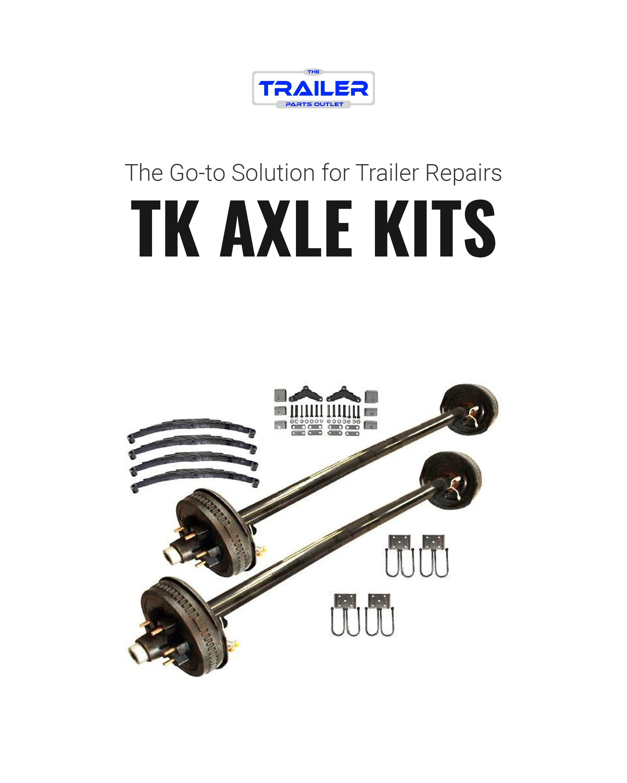 The Secret to Unparalleled Trailer Performance TK Trailer Axle Kits