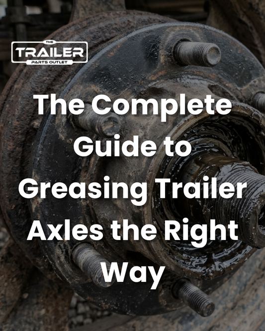 Trailer Axle Grease: The Complete Guide to Greasing Trailer Axles the Right Way