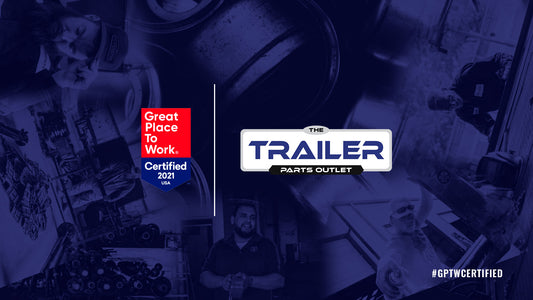 The Trailer Parts Outlet is Great Places to Work Certified