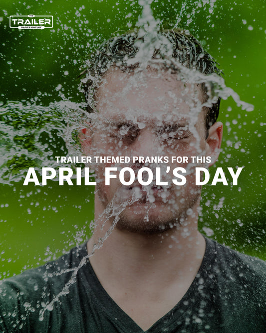 Trailer Themed Pranks for This April Fool’s Day